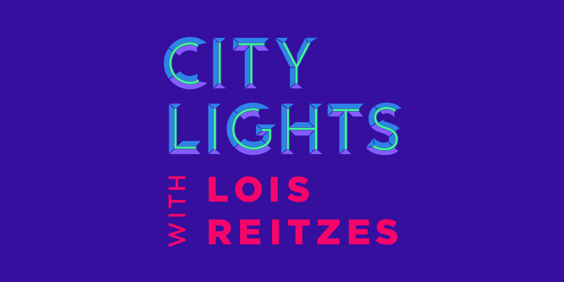 City Lights with Lois Reitzes Logo